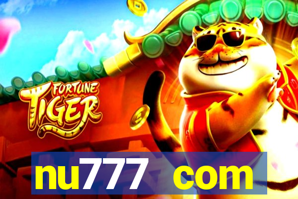 nu777 com plataforma de jogos